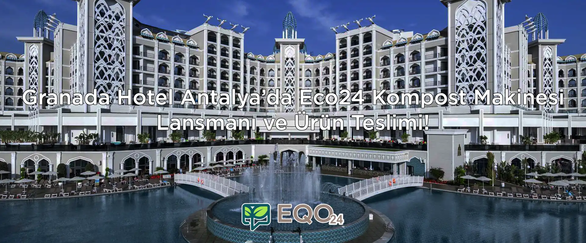 Granada Hotel Antalya’da Eco24 Kompost Makinesi Lansmanı ve Ürün Teslimi!